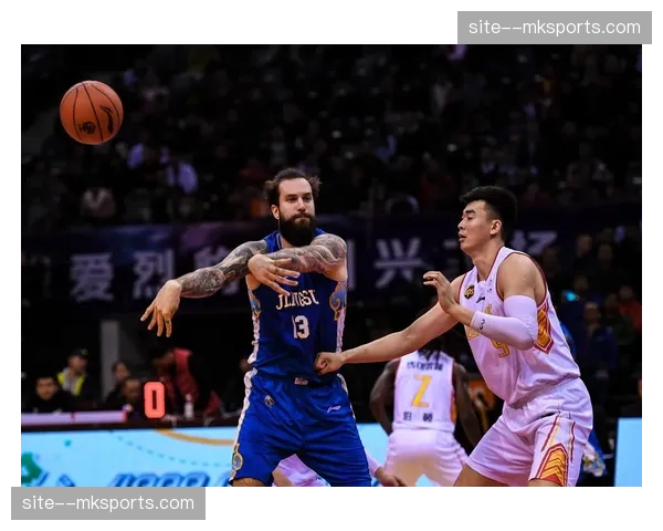 江苏肯帝亚场均快攻得分跌至联盟后段 攻防转换退防速度成隐患